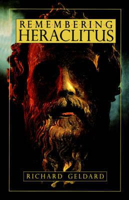 Remembering Heraclitus by Richard Geldard image