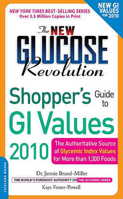 The New Glucose Revolution Shopper's Guide to GI Values 2010: The Authoritative Source of Glycemic Index Values for More Than 1000 Foods on Paperback by Dr. Jennie Brand-Miller, M.D.