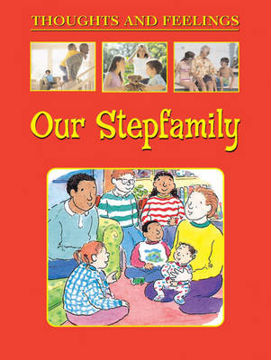 Thoughts and Feelings: Our Stepfamily on Hardback by Julie Johnson