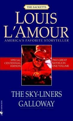 The Sky-liners: AND Galloway by Louis L'Amour