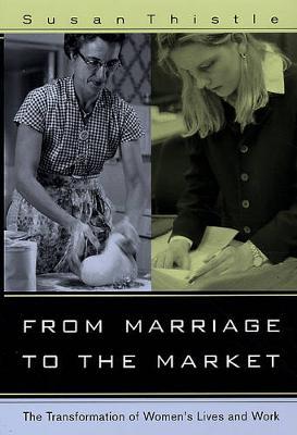 From Marriage to the Market by Susan Thistle image