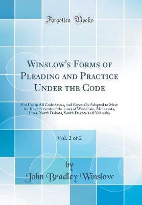 Winslow's Forms of Pleading and Practice Under the Code, Vol. 2 of 2 by John Bradley Winslow image