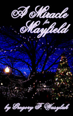 A Miracle for Mayfield by Gregory Wasylak image