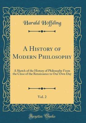 A History of Modern Philosophy, Vol. 2 by Harald Hoffding image