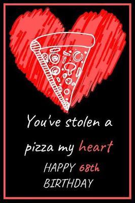 You've Stolen a Pizza My Heart Happy 68th Birthday by Eli Publishing image