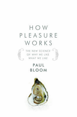 How Pleasure Works by Paul Bloom image
