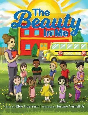 The Beauty in Me on Hardback by Elsie Guerrero