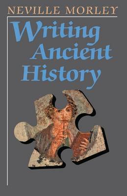 Writing Ancient History by Neville Morley image