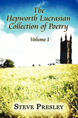 The Hepworth Lucrasian Collection of Poetry: Volume 1 by Steve Presley image