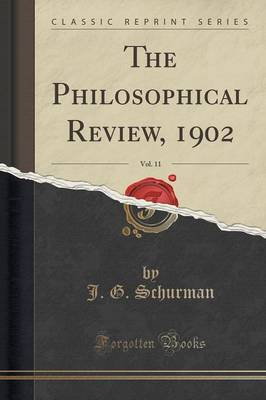 The Philosophical Review, 1902, Vol. 11 (Classic Reprint) image