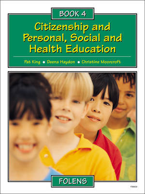 Citizenship and Personal, Social and Health Education: Bk. 4 by Pat King image