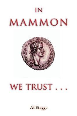 In Mammon We Trust by Al Staggs image