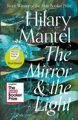 The Mirror and Light by Hilary Mantel