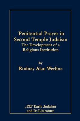 Penitential Prayer in Second Temple Judaism by Rodney Alan Werline image