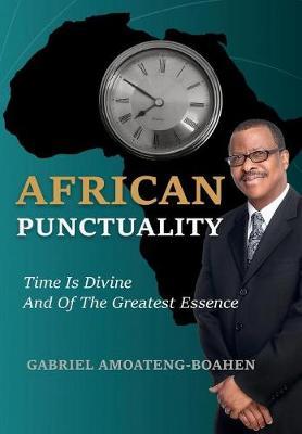 African Punctuality on Hardback by Gabriel Amoateng-Boahen