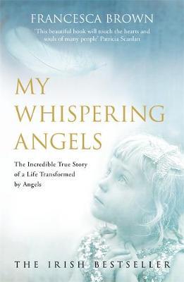 My Whispering Angels by Francesca Brown