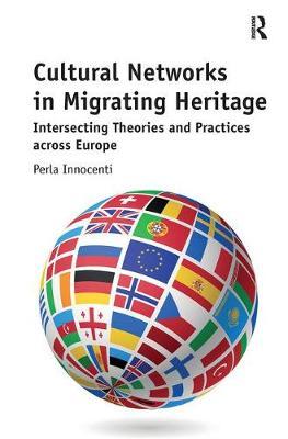 Cultural Networks in Migrating Heritage by Perla Innocenti image