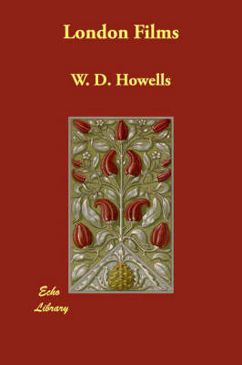 London Films by W.D. Howells image
