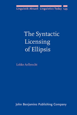 The Syntactic Licensing of Ellipsis by Lobke Aelbrecht image