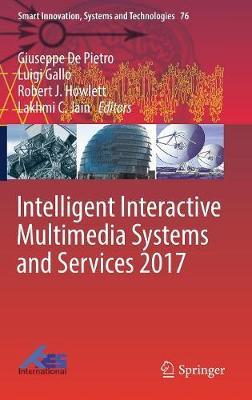 Intelligent Interactive Multimedia Systems and Services 2017 on Hardback