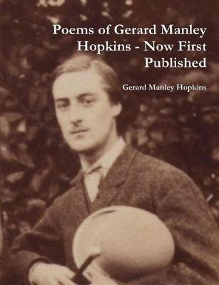 Poems of Gerard Manley Hopkins - Now First Published by Gerard Manley Hopkins image