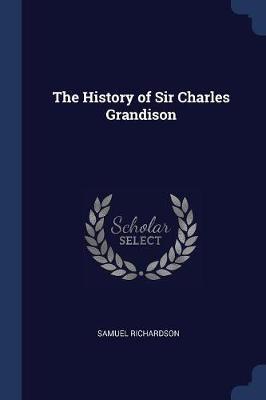 The History of Sir Charles Grandison by Samuel Richardson image