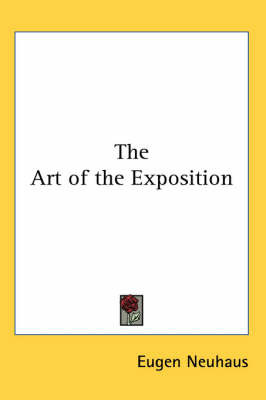 The Art of the Exposition on Paperback by Eugen Neuhaus