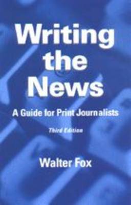 Writing the News by Walter Fox