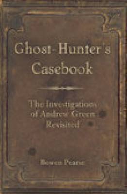 Ghost-Hunter's Casebook by Bowen Pearse image