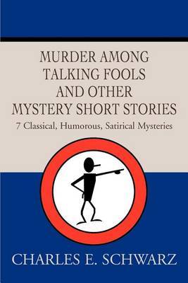 Murder Among Talking Fools And Other Mystery Short Stories image