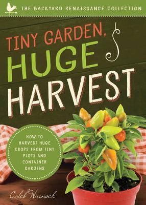 Tiny Garden, Huge Harvest by Caleb Warnock image