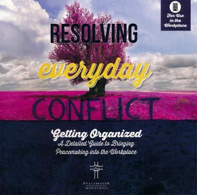 Resolving Everyday Conflict Workpl Guide by Peacemaker Ministries image