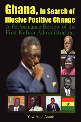 Ghana, in Search of Illusive Positive Change by Yaw Adu-Asare image