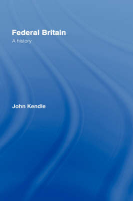 Federal Britain by John Kendle image
