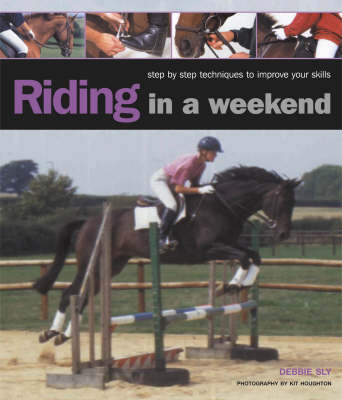 Riding in A Weekend on Paperback by Debbie Sly