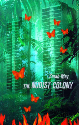 The Nudist Colony on Paperback by Sarah May