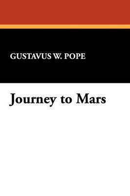 Journey to Mars by Gustavus W. Pope image