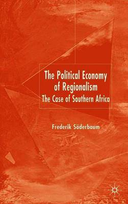 The Political Economy of Regionalism by Fredrik Soderbaum image