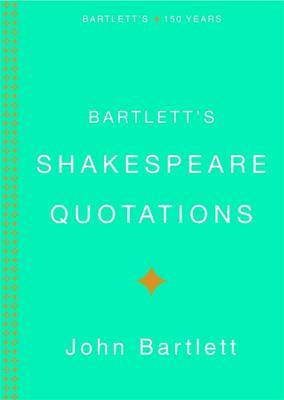 Bartletts Shakespeare Quotations by John Bartlett image