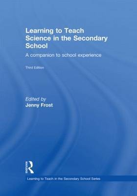 Learning to Teach Science in the Secondary School: A Companion to School Experience on Hardback