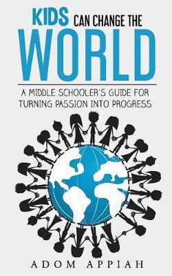 Kids Can Change the World by Adom Appiah image