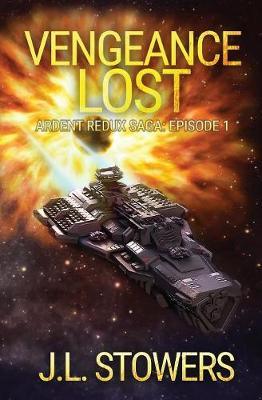 Vengeance Lost by J L Stowers image