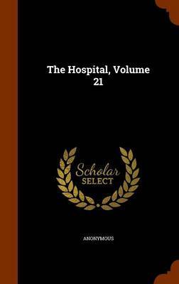 The Hospital, Volume 21 by * Anonymous image