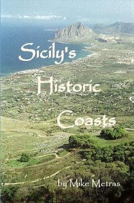 Sicily's Historic Coasts by Mike Metras