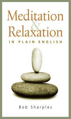 Meditation and Relaxation in Plain English by Bob Sharples image
