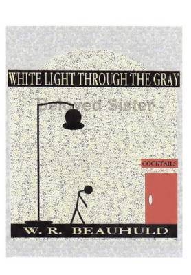 White Light Through the Gray by W. R. BEAUHULD image