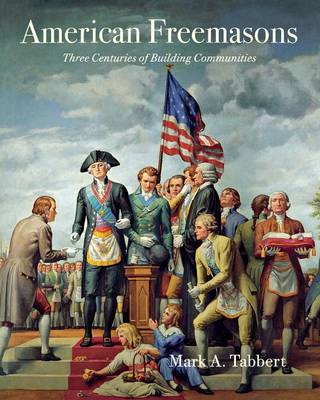American Freemasons by Mark A. Tabbert image
