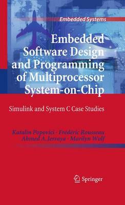 Embedded Software Design and Programming of Multiprocessor System-on-Chip by Katalin Popovici image