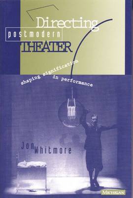 Directing Postmodern Theater by Jon Whitmore image