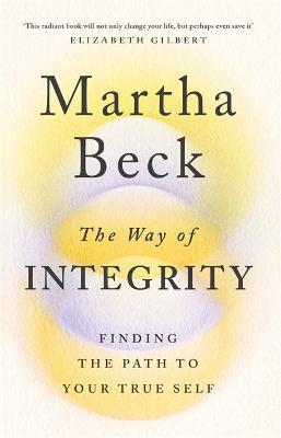 The Way of Integrity by Martha Beck image